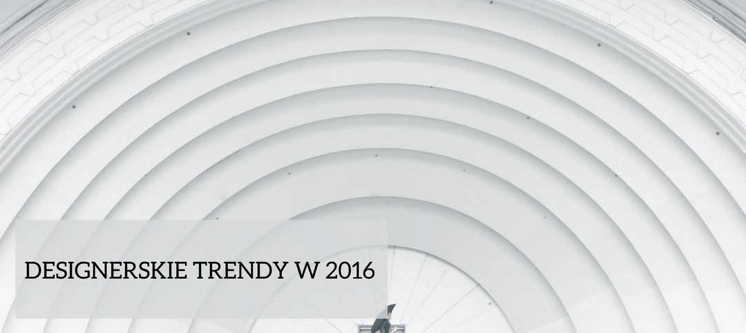 Designerskie trendy 2016
